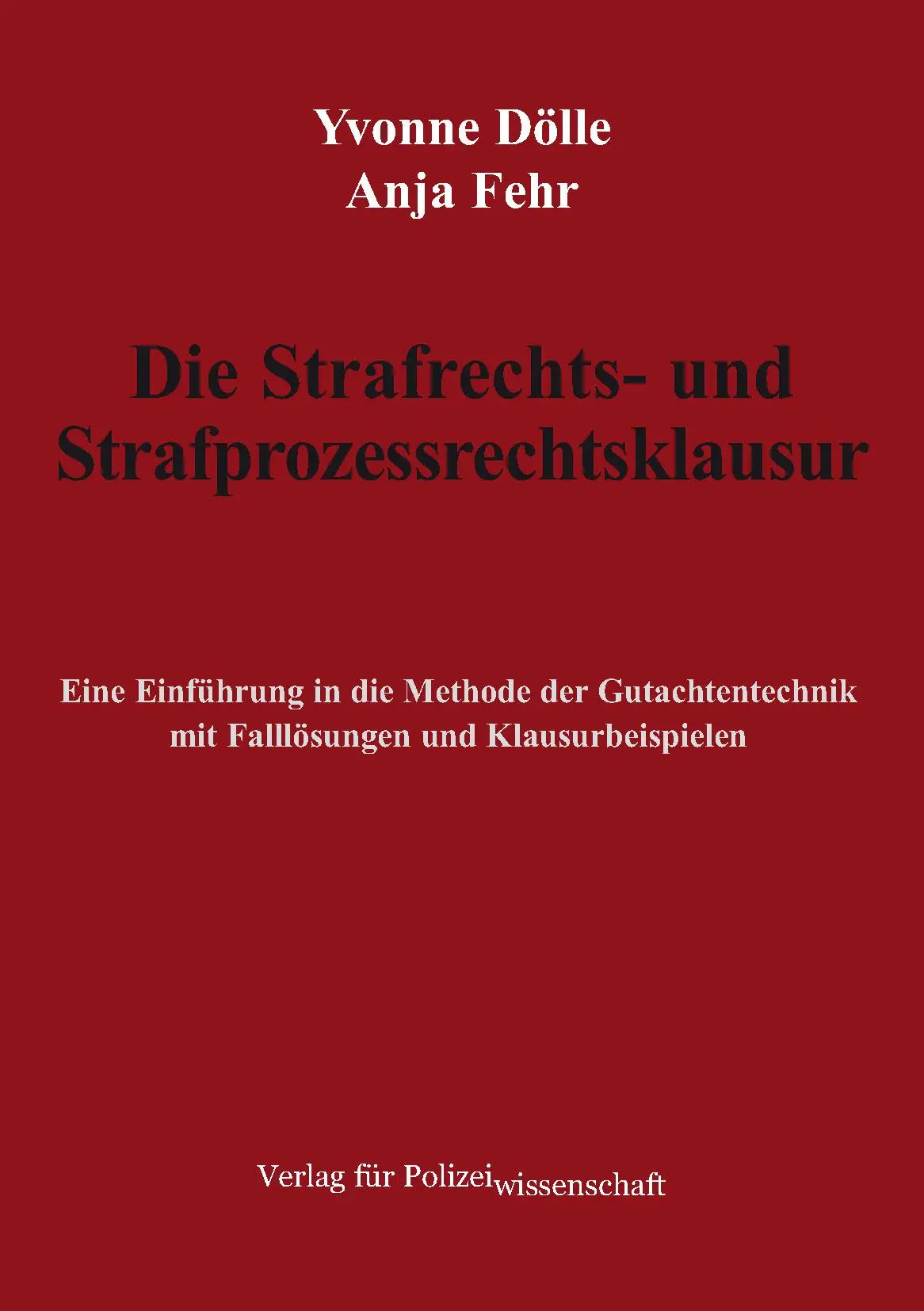 Cover: 9783866767935 | Die Strafrechts- und Strafprozessrechtsklausur | Yvonne Dölle (u. a.)