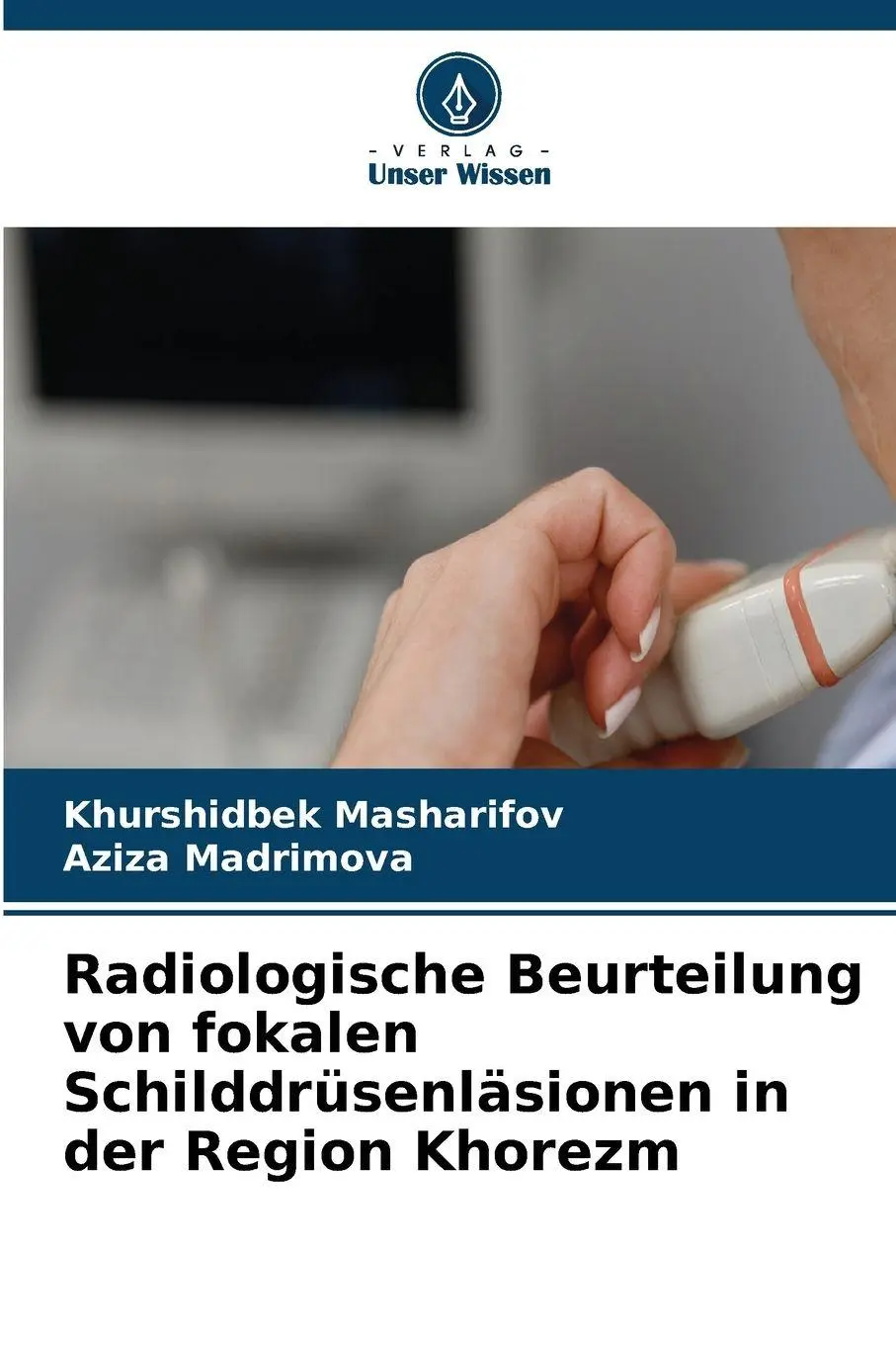 Cover: 9786630057935 | Radiologische Beurteilung von fokalen Schilddrüsenläsionen in der...