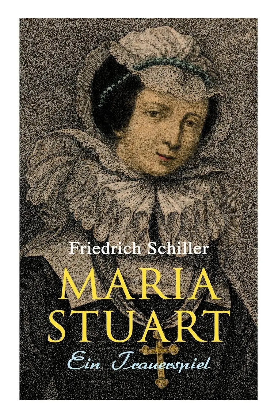 Cover: 9788026887935 | Maria Stuart | Ein Trauerspiel | Friedrich Schiller | Taschenbuch