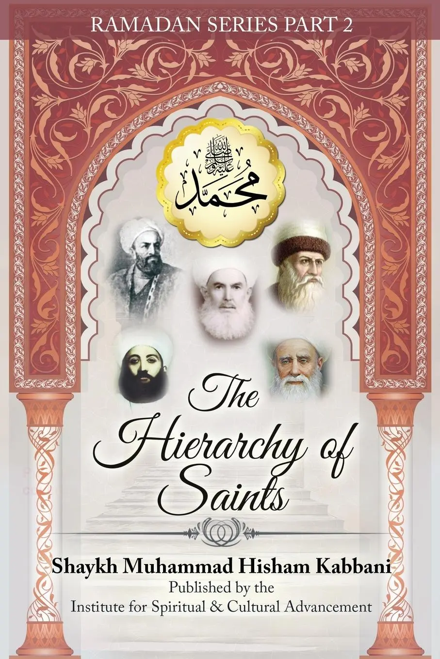 Cover: 9781938058035 | The Hierarchy of Saints, Part 2 | Shaykh Muhammad Hisham Kabbani