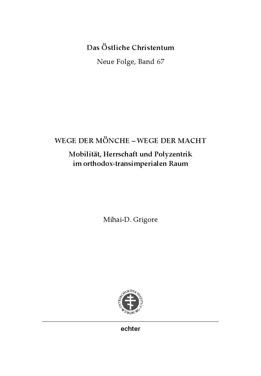 Cover: 9783429068035 | Wege der Mönche - Wege der Macht | Mihai-D. Grigore | Taschenbuch