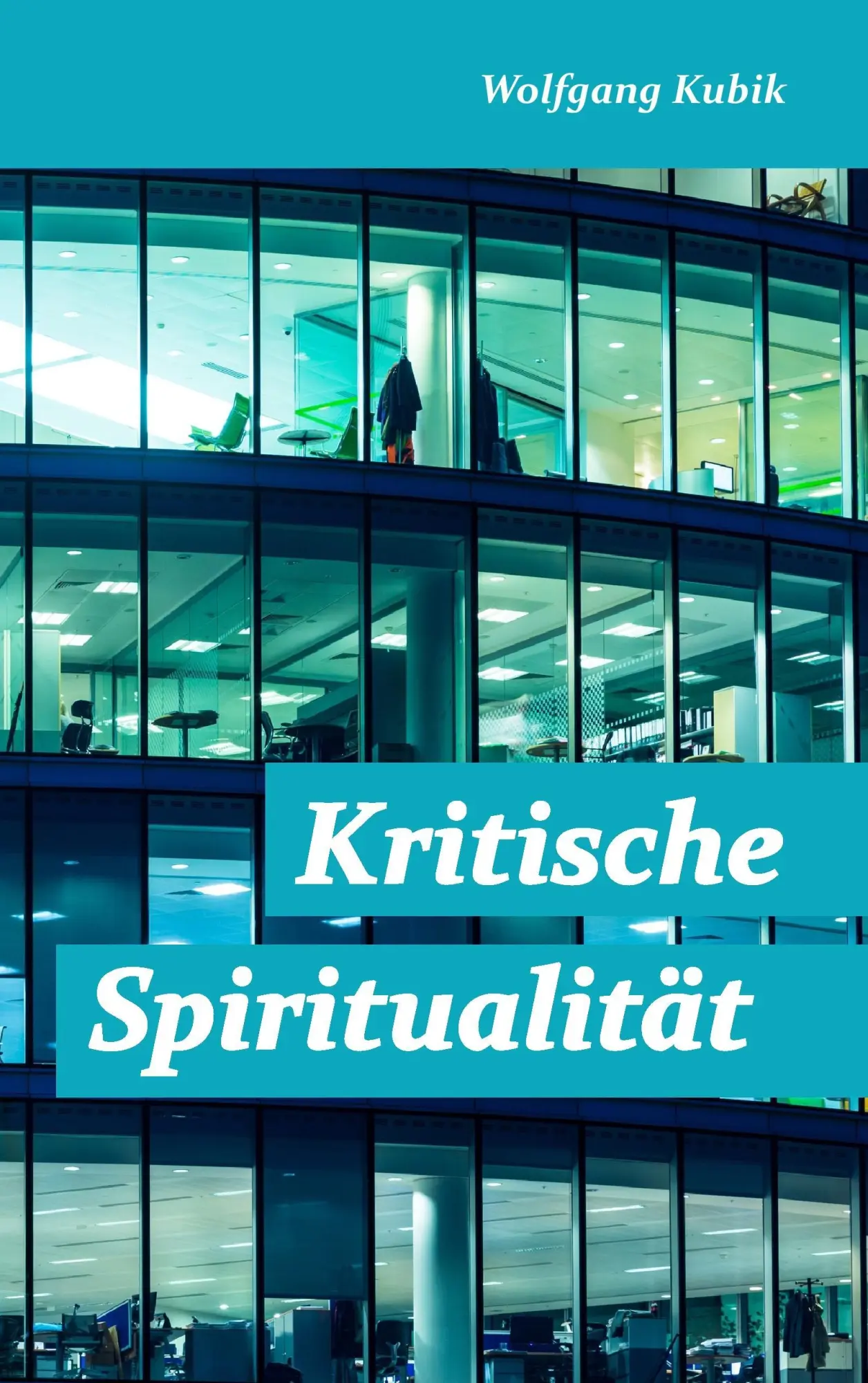 Cover: 9783738638035 | Kritische Spiritualität | Wolfgang Kubik | Taschenbuch | Paperback