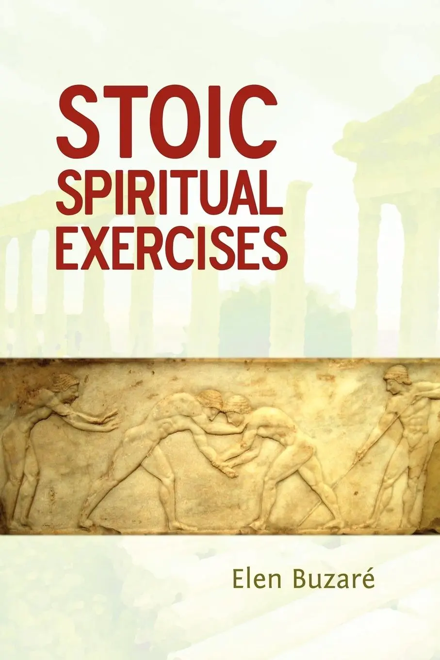 Cover: 9781446608135 | Stoic Spiritual Exercises | Elen Buzaré | Taschenbuch | Englisch