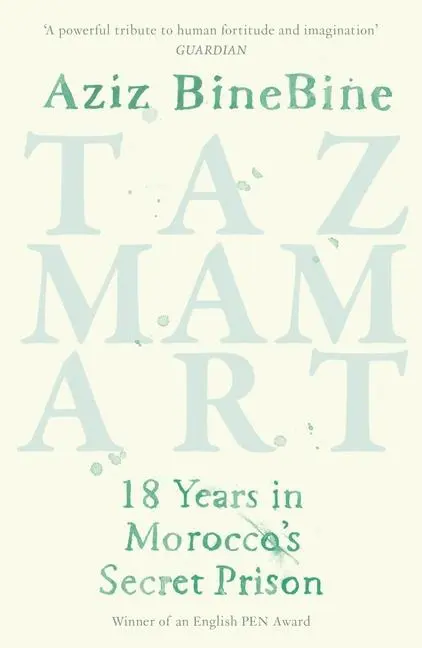 Cover: 9781913368135 | Tazmamart: 18 Years in Morocco's Secret Prison | Aziz Binebine | Buch