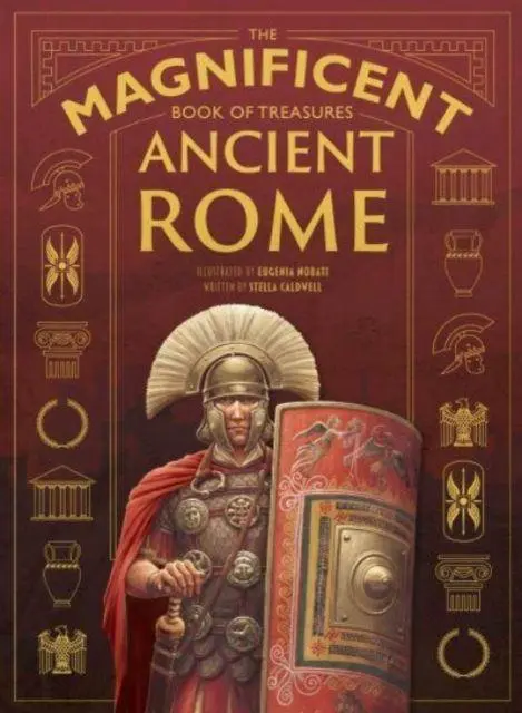 Cover: 9781915588135 | The Magnificent Book of Treasures: Ancient Rome | Stella Caldwell