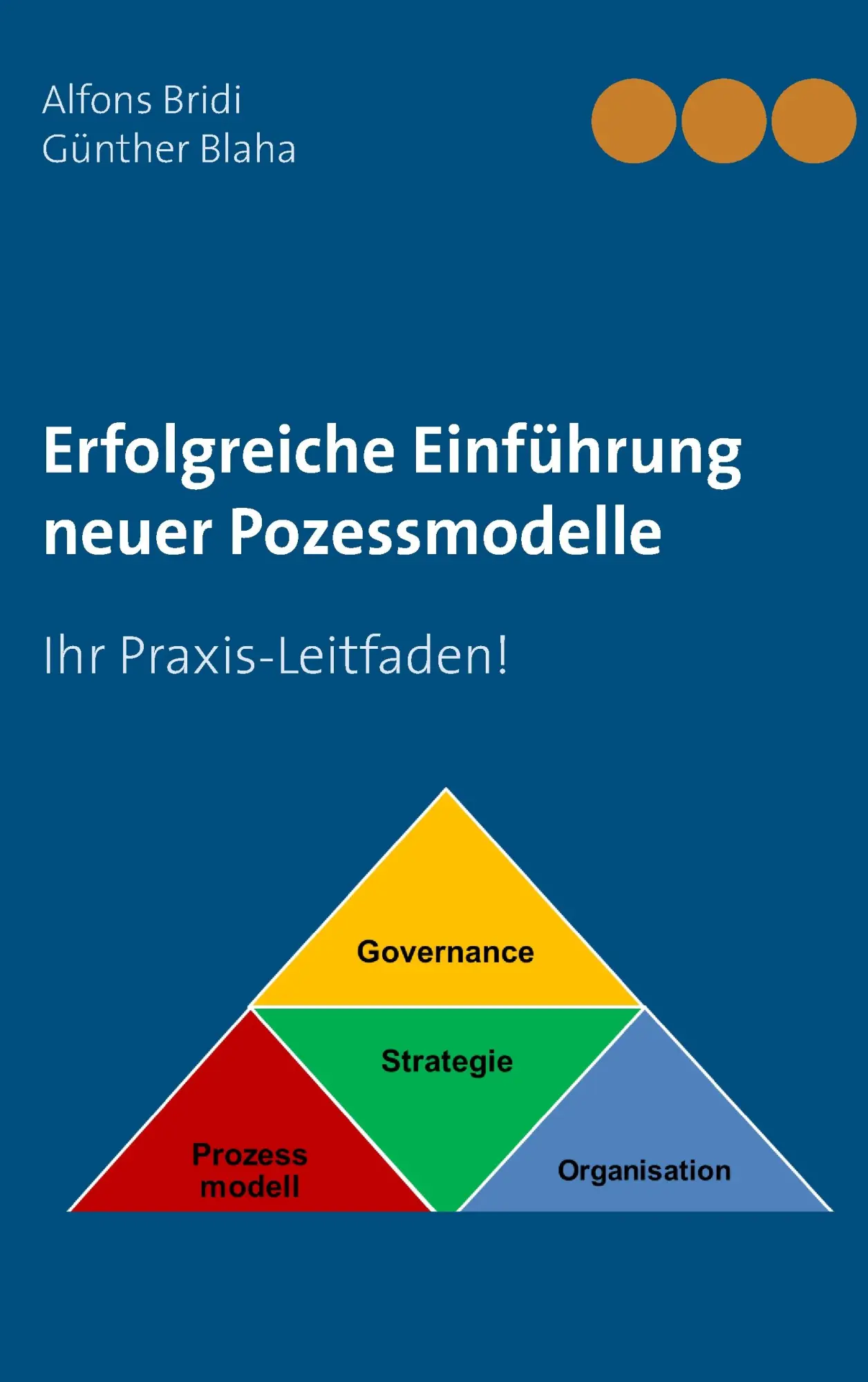 Cover: 9783734738135 | Erfolgreiche Einführung neuer Pozessmodelle | Ihr Praxis-Leitfaden!