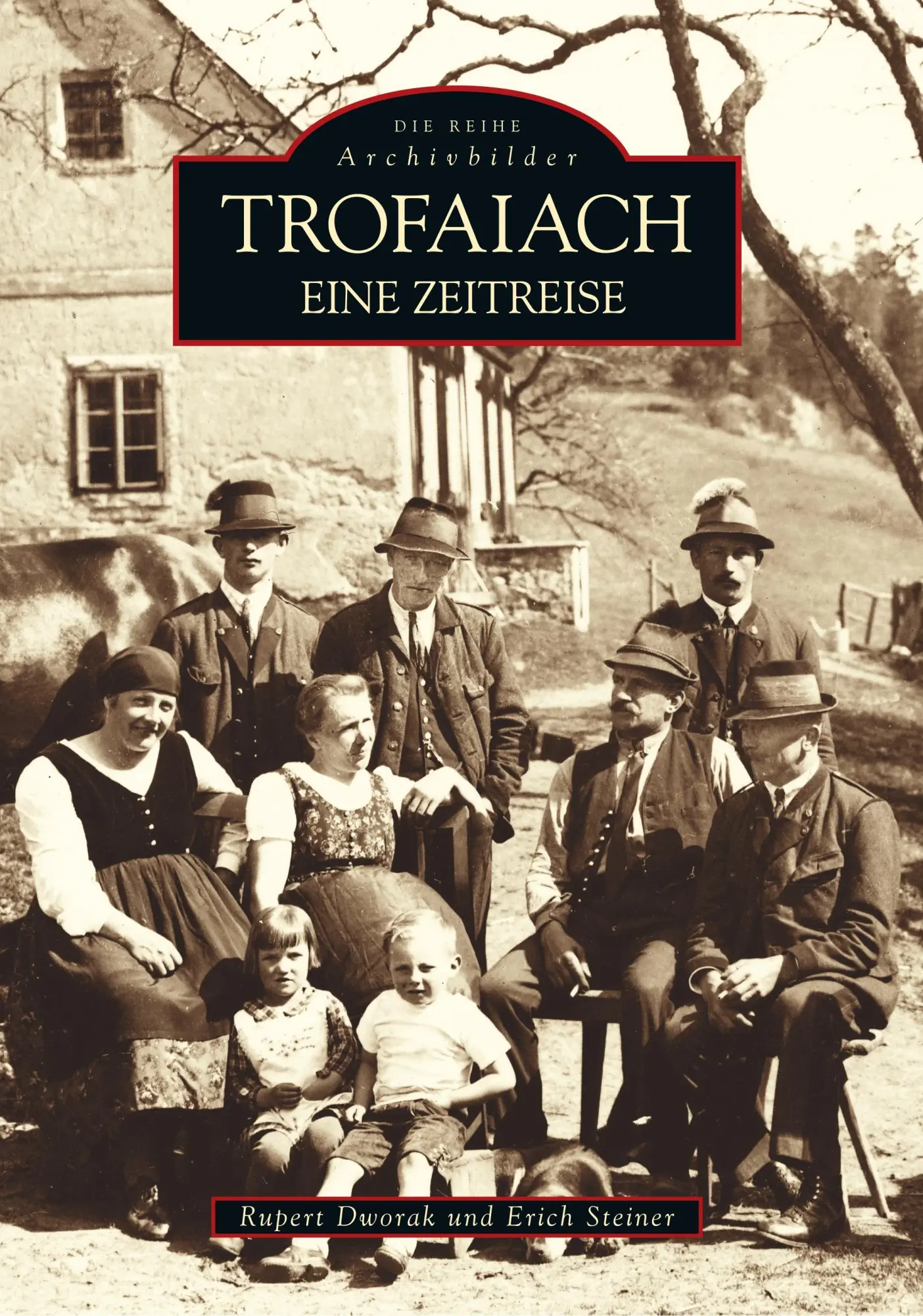 Cover: 9783897028135 | Trofaiach | Eine Zeitreise | Erich Steiner (u. a.) | Taschenbuch