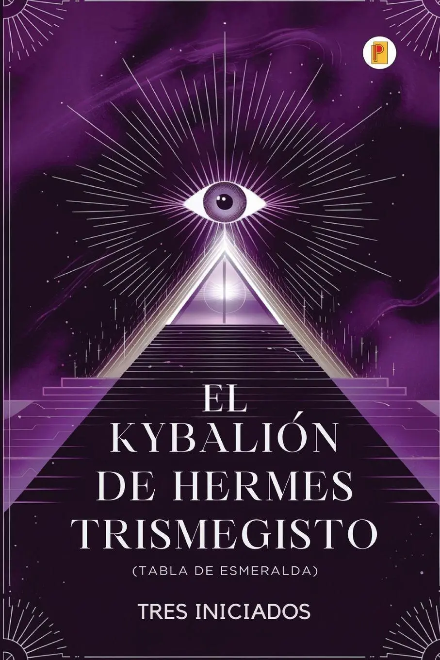 Cover: 9789358488135 | El Kybalión de Hermes Trismegisto (Tabla de Esmeralda) | Iniciados