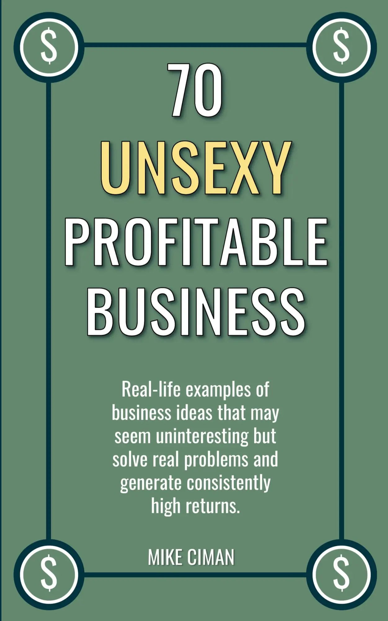 Cover: 9798227968135 | 70 Unsexy Profitable Business | Mike Ciman | Taschenbuch | Englisch