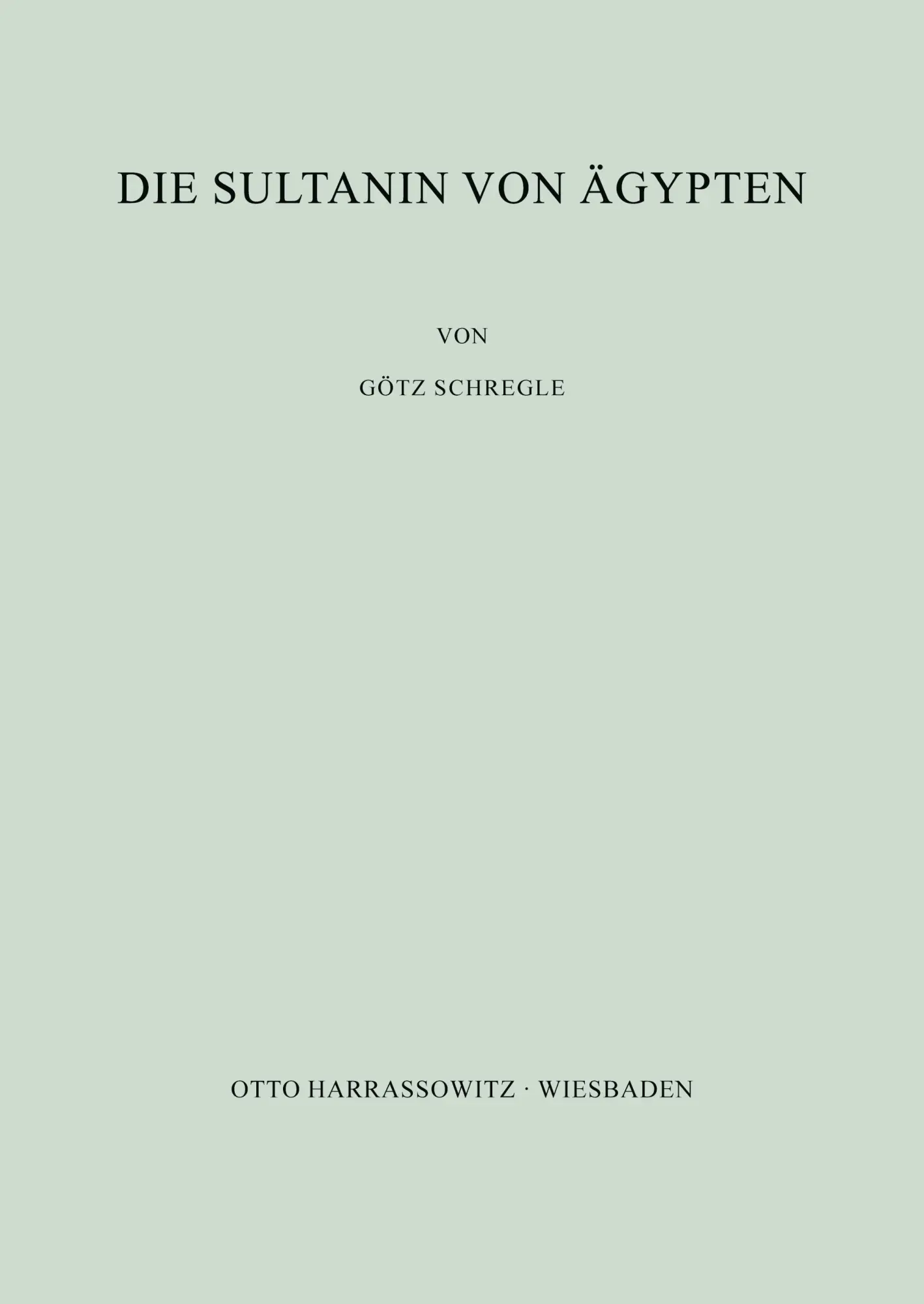 Cover: 9783447008235 | Die Sultanin von Ägypten | Götz Schregle | Taschenbuch | Deutsch