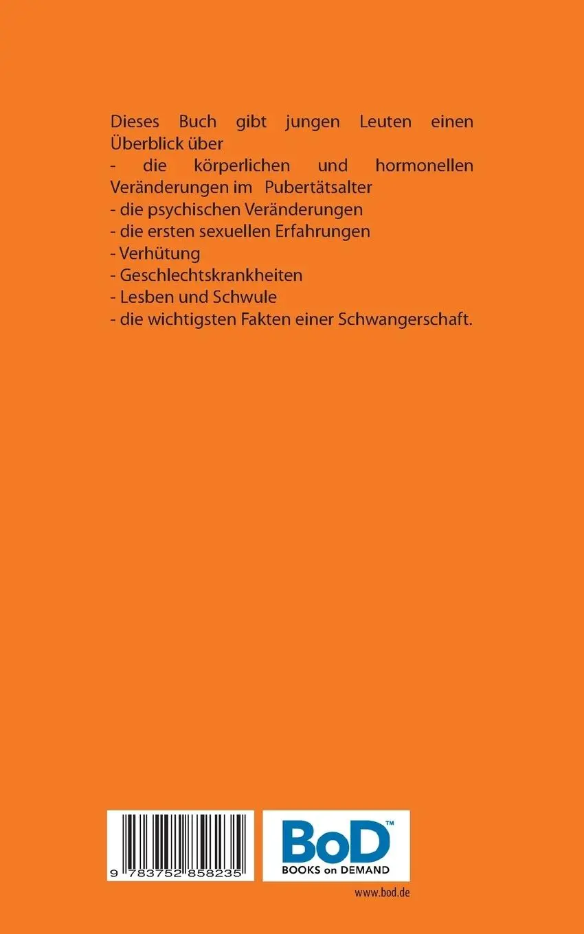 Rückseite: 9783752858235 | Aufklärung, Pubertät, Sex, Verhütung, Krankheiten | Friedhelm Schutt
