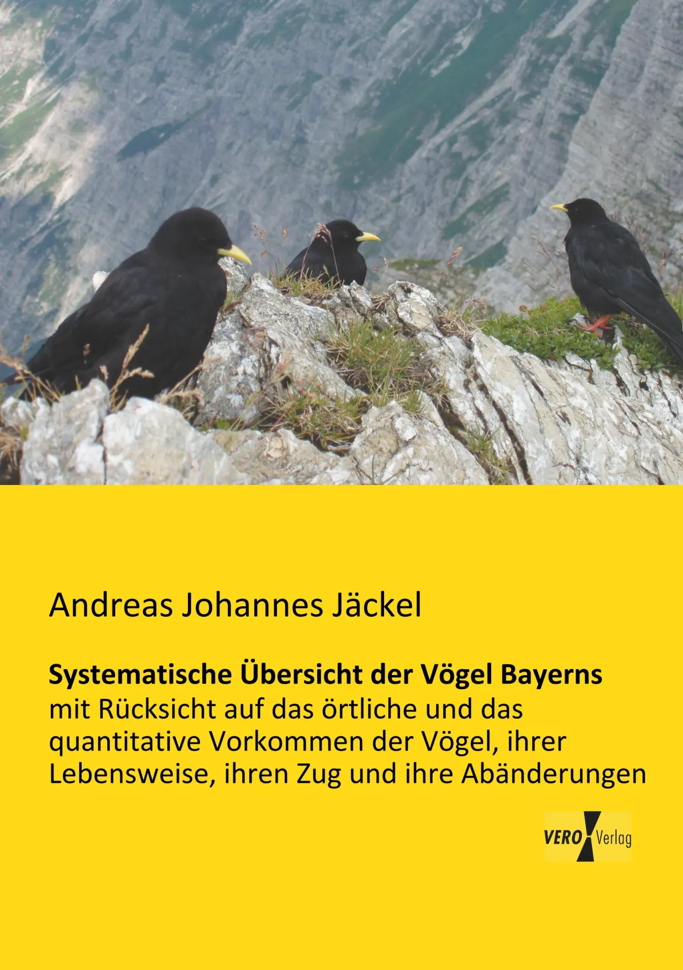 Cover: 9783956108235 | Systematische Übersicht der Vögel Bayerns | Andreas Johannes Jäckel