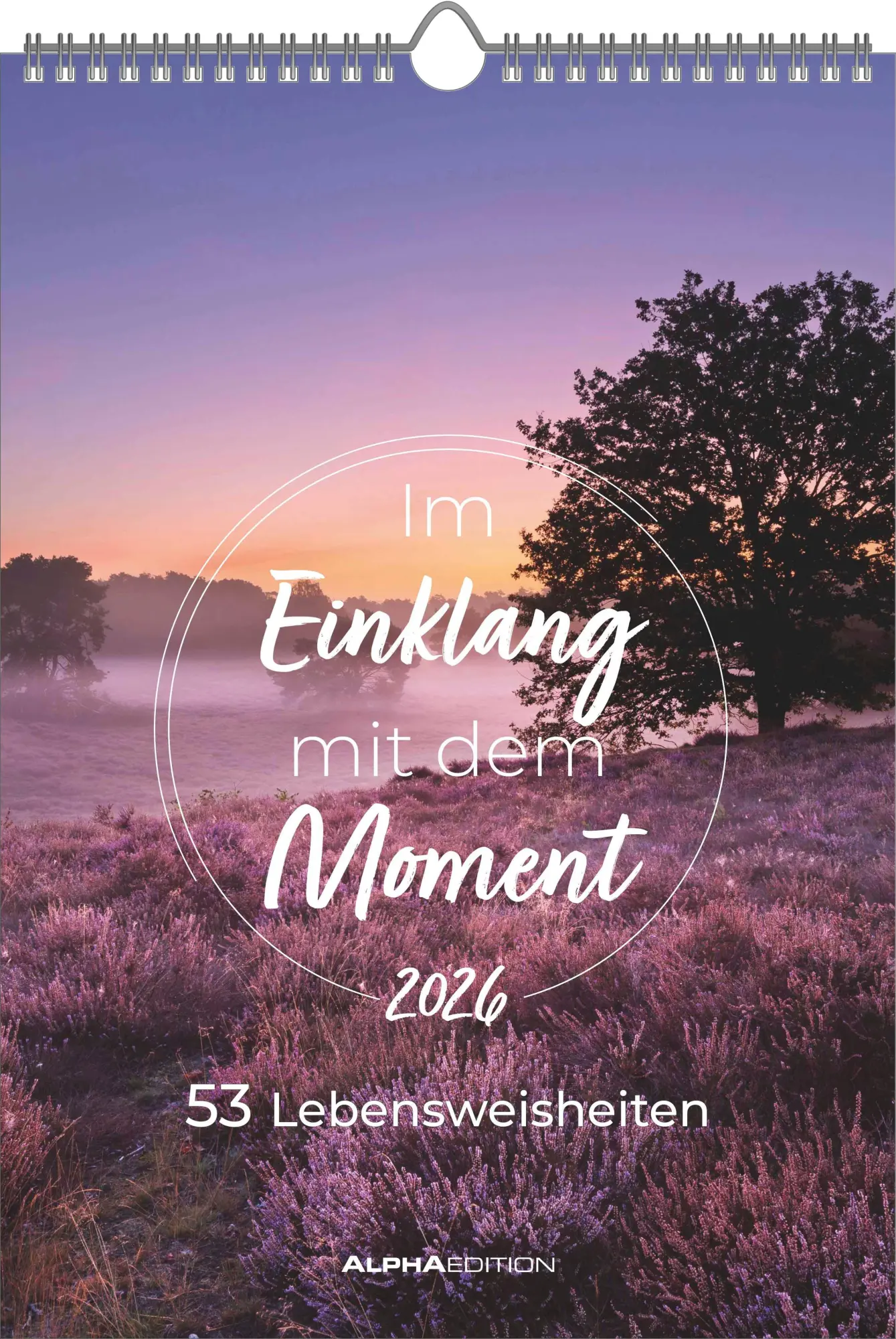Cover: 4069095008335 | Im Einklang mit dem Moment - 53 Lebensweisheiten | Kalender | 55 S.