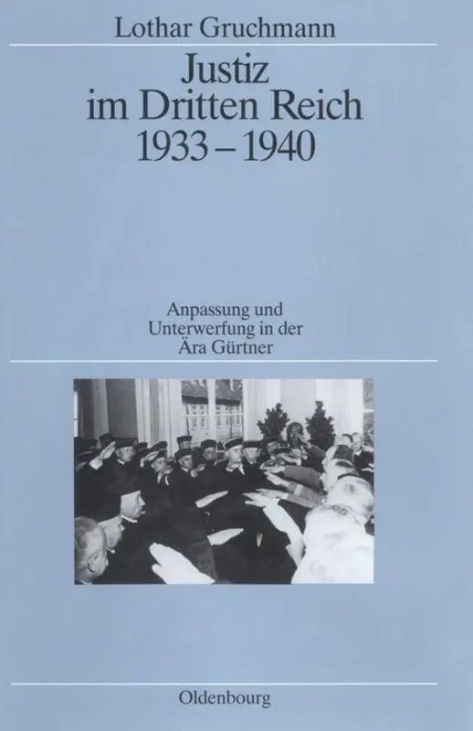 Cover: 9783486538335 | Justiz im Dritten Reich 1933-1940 | Lothar Gruchmann | Buch | ISSN