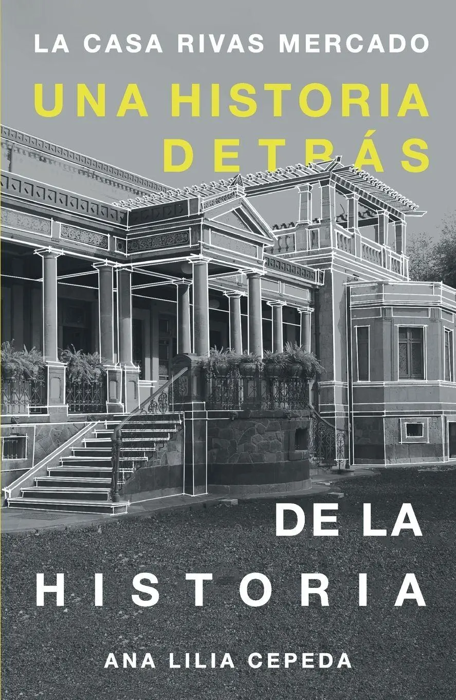 Cover: 9786078738335 | La casa Rivas Mercado | Una historia detrás de la historia | León
