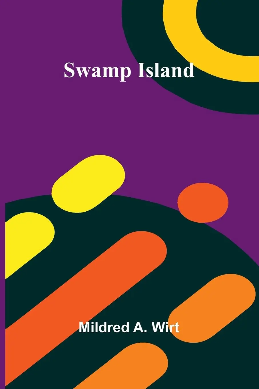 Cover: 9789366388335 | Swamp Island | Mildred A. Wirt | Taschenbuch | Englisch | 2025