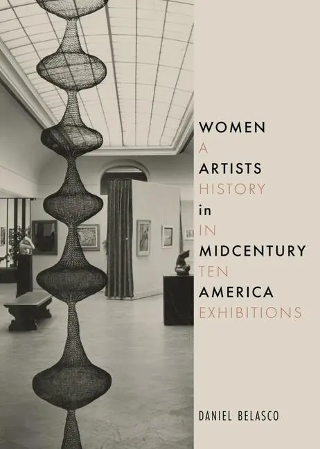 Cover: 9781789148435 | Women Artists in Midcentury America | A History in Ten Exhibitions