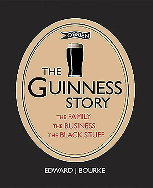 Cover: 9781847178435 | The Guinness Story | The Family, the Business and the Black Stuff