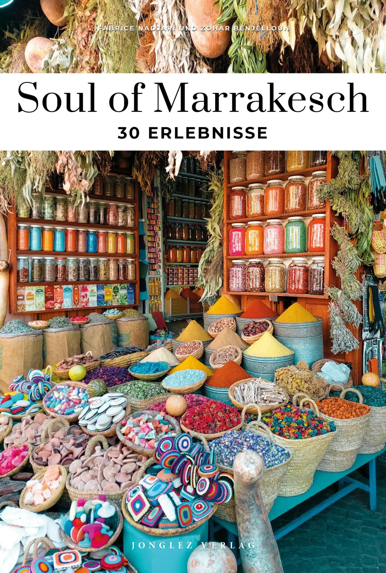 Cover: 9782361958435 | Soul of Marrakesch | 30 einzigartige Erlebnisse | Nadjari (u. a.)