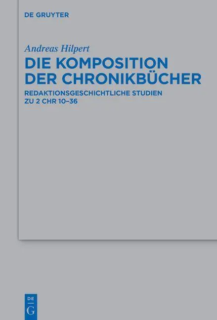 Cover: 9783110698435 | Die Komposition der Chronikbücher | Andreas Hilpert | Buch | XIV