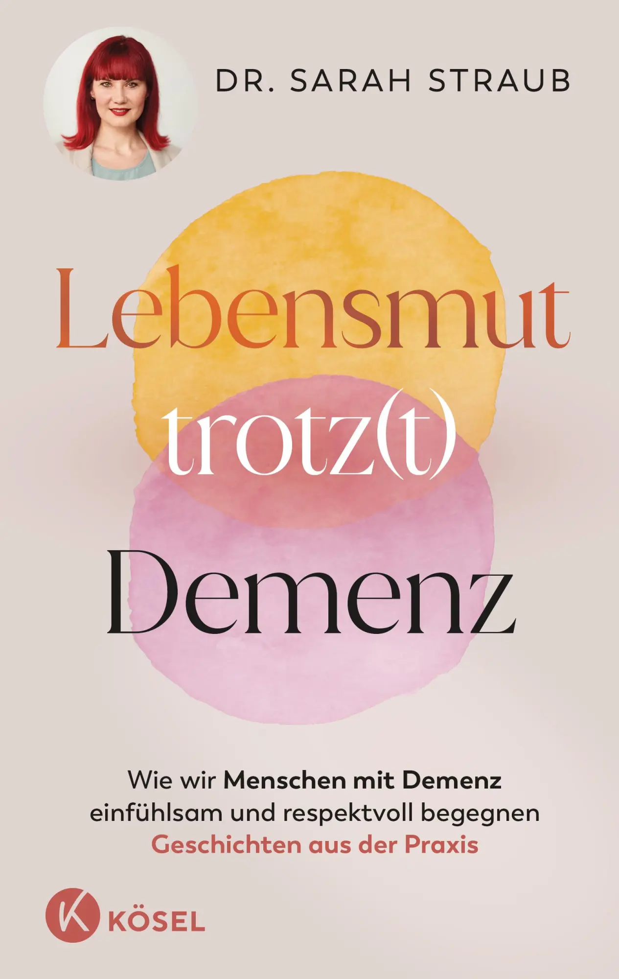 Cover: 9783466348435 | Lebensmut trotz(t) Demenz | Sarah Straub | Taschenbuch | 240 S. | 2025