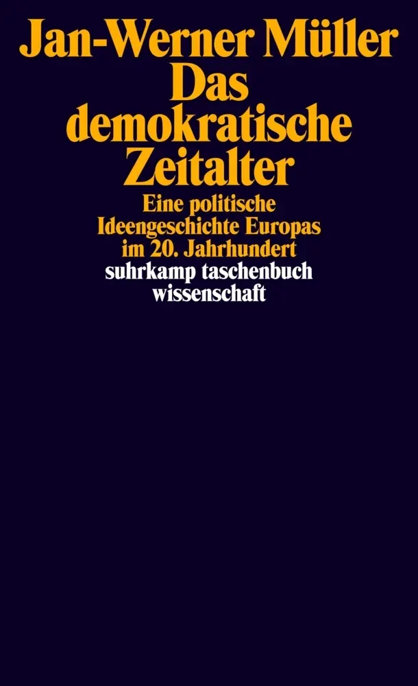 Cover: 9783518298435 | Das demokratische Zeitalter | Jan-Werner Müller | Taschenbuch | 509 S.