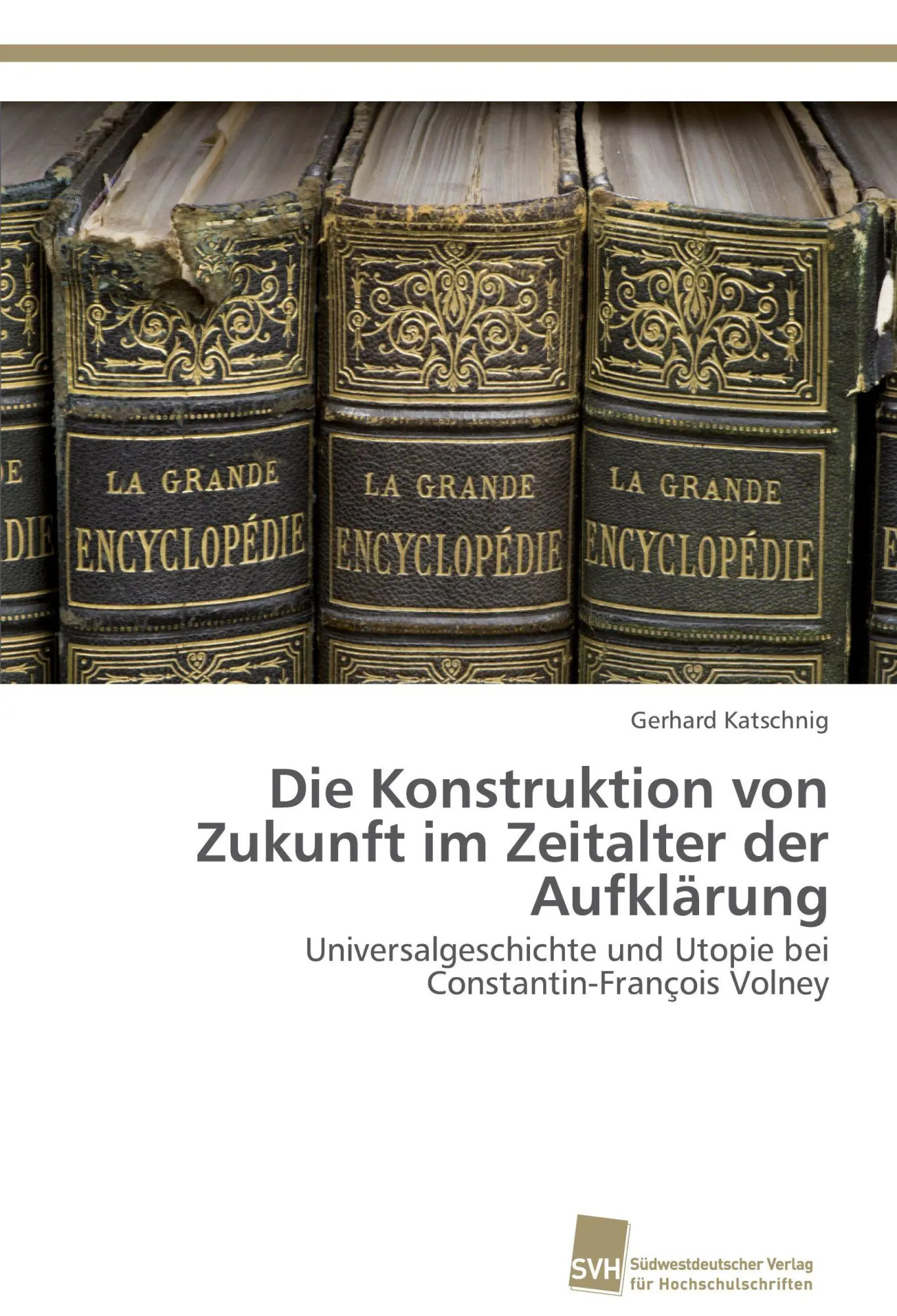 Cover: 9783838138435 | Die Konstruktion von Zukunft im Zeitalter der Aufklärung | Katschnig