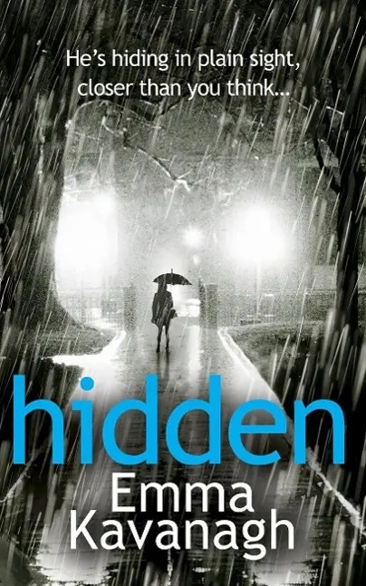 Cover: 9780099588535 | Hidden | Emma Kavanagh | Taschenbuch | 344 S. | Englisch | 2015