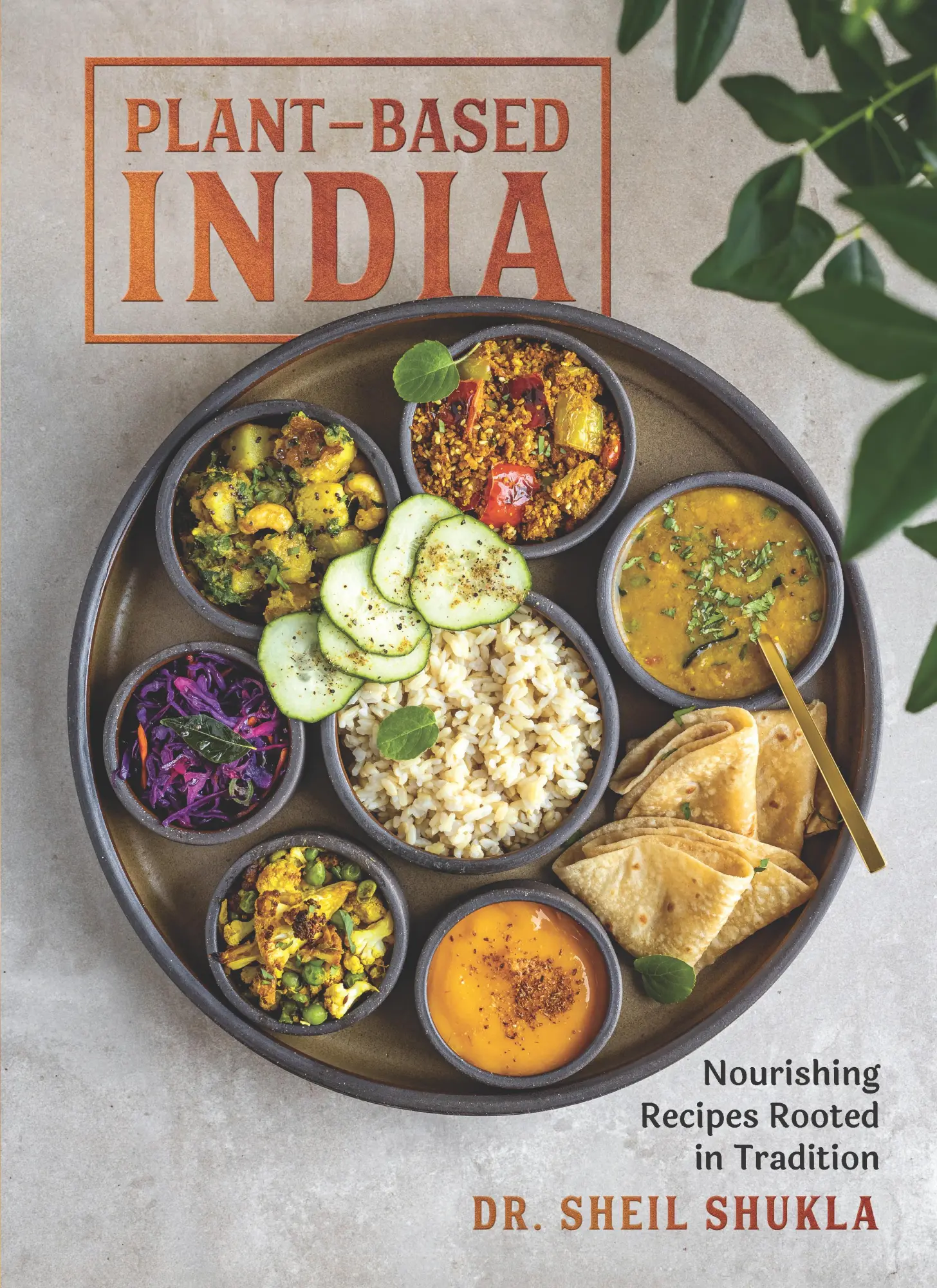 Cover: 9781615198535 | Plant-Based India | Nourishing Recipes Rooted in Tradition | Shukla