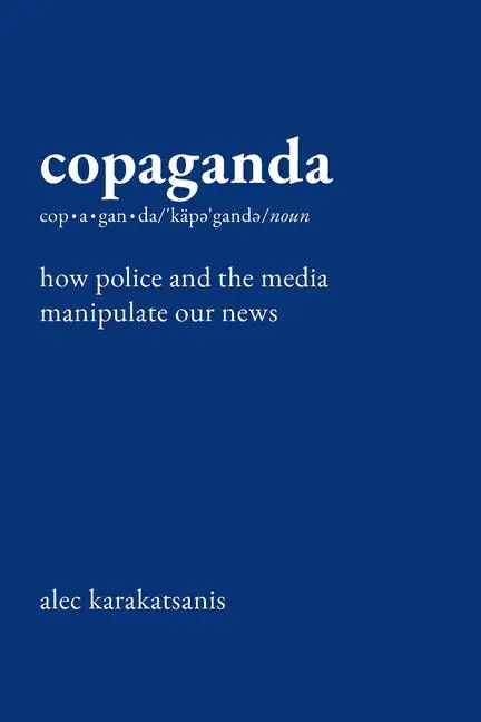Cover: 9781620978535 | Copaganda | How Police and the Media Manipulate Our News | Buch | 2025