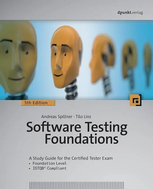 Cover: 9781681988535 | Software Testing Foundations, 5th Edition | Andreas Spillner (u. a.)