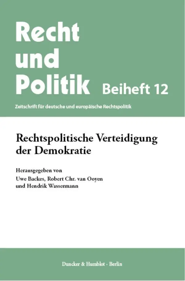 Cover: 9783428198535 | Rechtspolitische Verteidigung der Demokratie | Uwe Backes (u. a.)