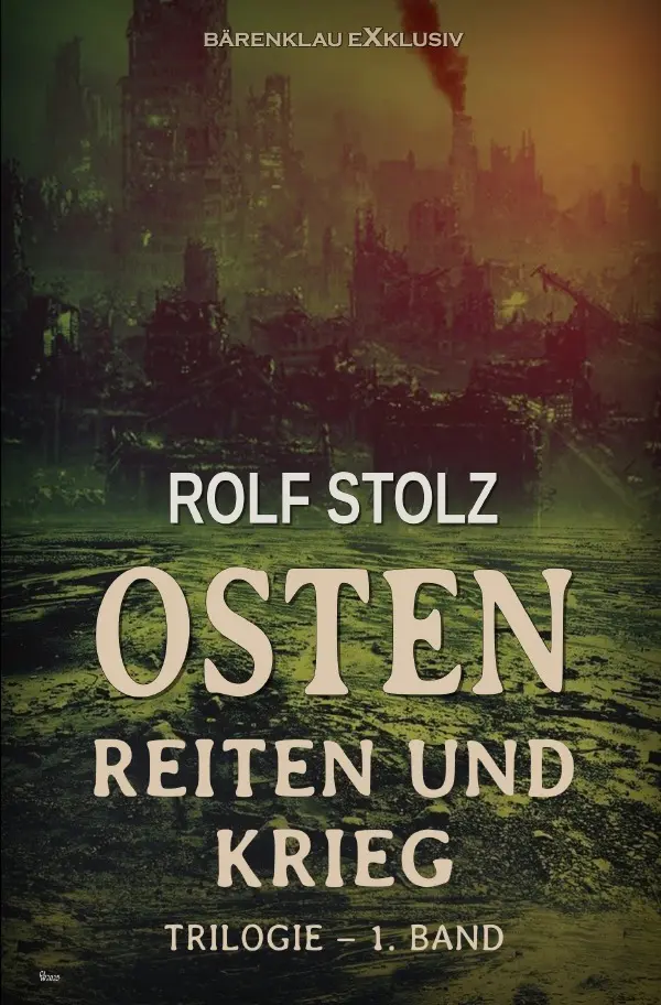 Cover: 9783565028535 | Osten - Reiten und Krieg: Eine Roman-Trilogie - 1. Band | DE | Stolz