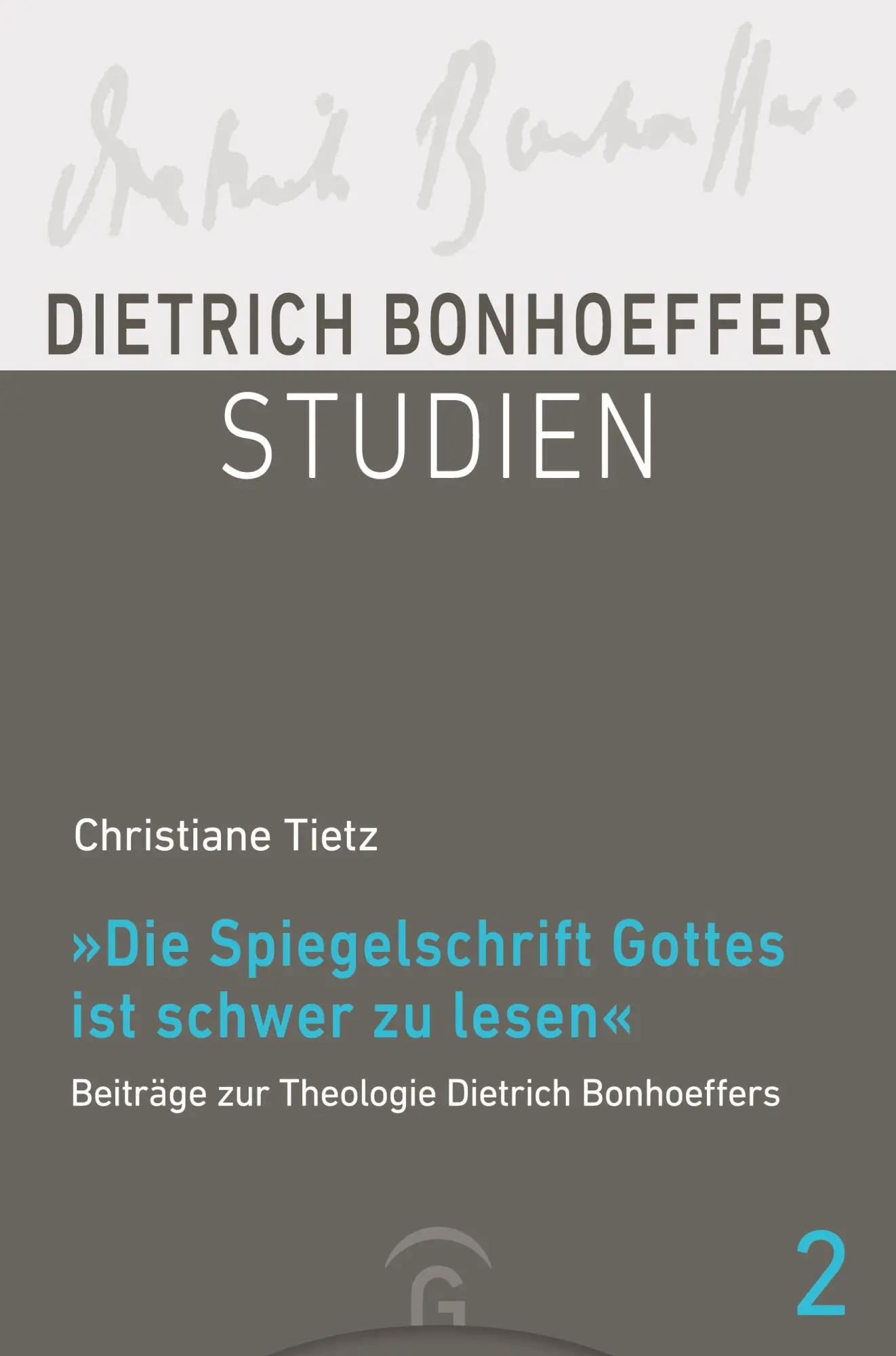 Cover: 9783579058535 | "Die Spiegelschrift Gottes ist schwer zu lesen" | Christiane Tietz