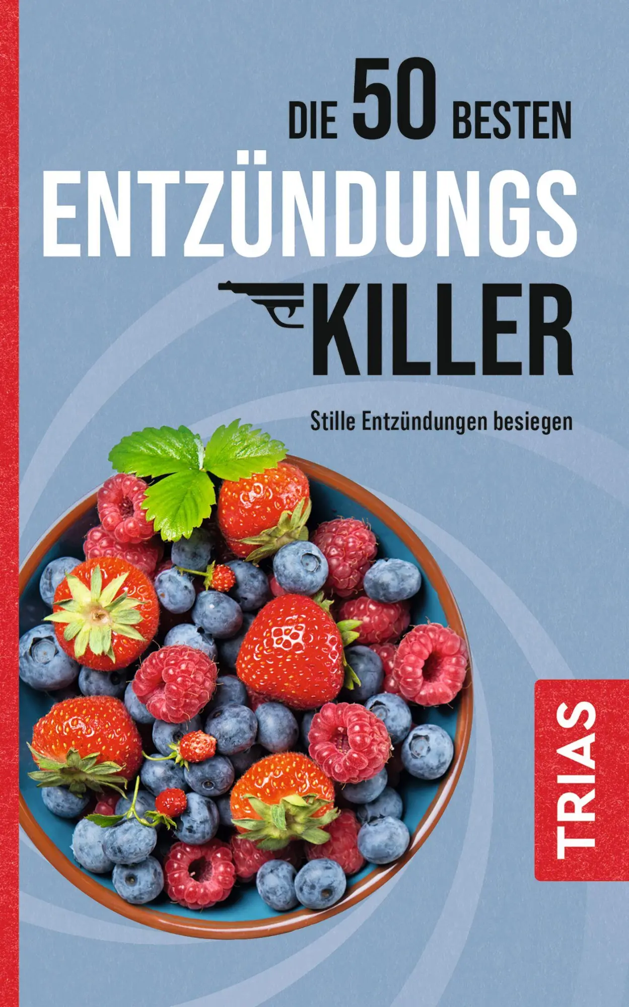 Cover: 9783432118635 | Die 50 besten Entzündungs-Killer | Stille Entzündungen besiegen | Buch