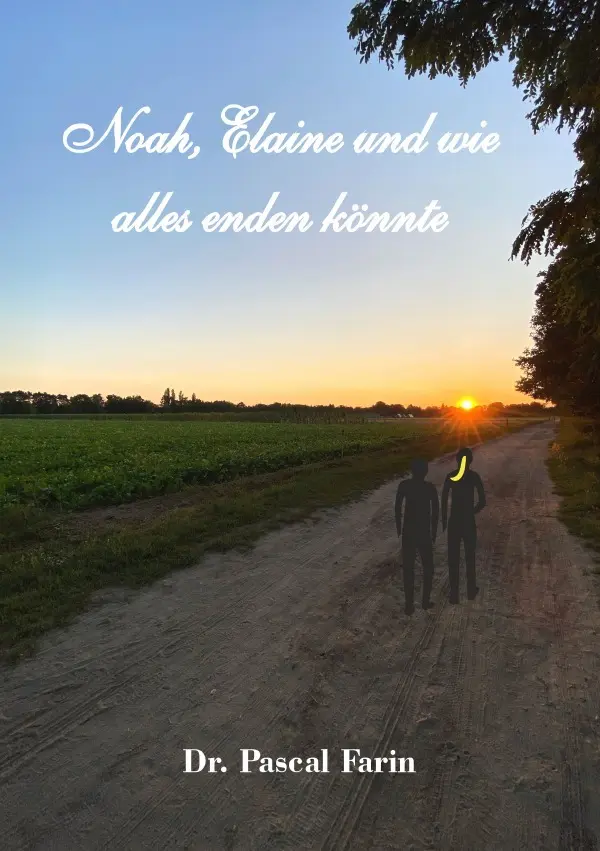 Cover: 9783819788635 | Noah, Elaine und wie alles enden könnte | DE | Pascal Farin | Buch
