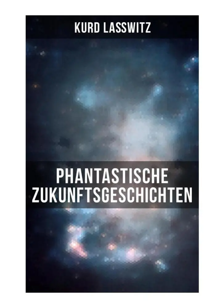 Cover: 9788027258635 | Phantastische Zukunftsgeschichten | Kurd Lasswitz | Taschenbuch | 2019