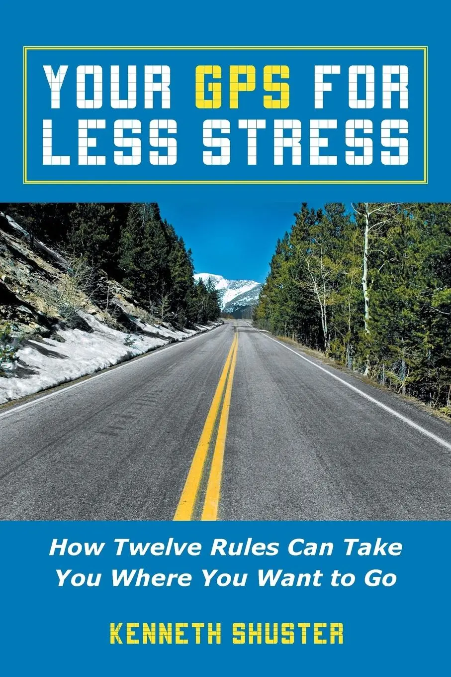 Cover: 9781452588735 | Your GPS for Less Stress | Kenneth Shuster | Taschenbuch | Englisch