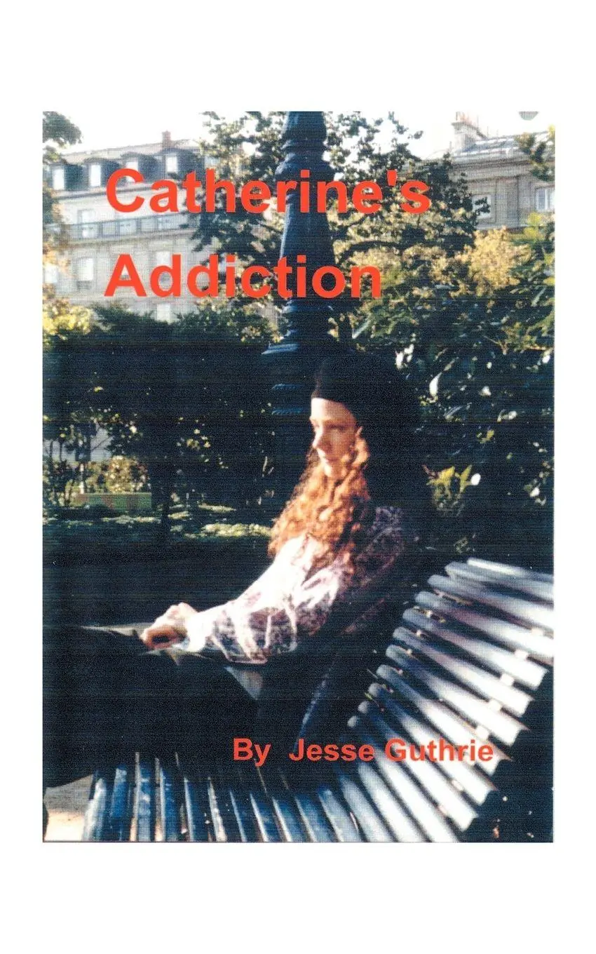 Cover: 9781585008735 | Catherine's Addiction | Jesse Hawkin Guthrie | Taschenbuch | Englisch