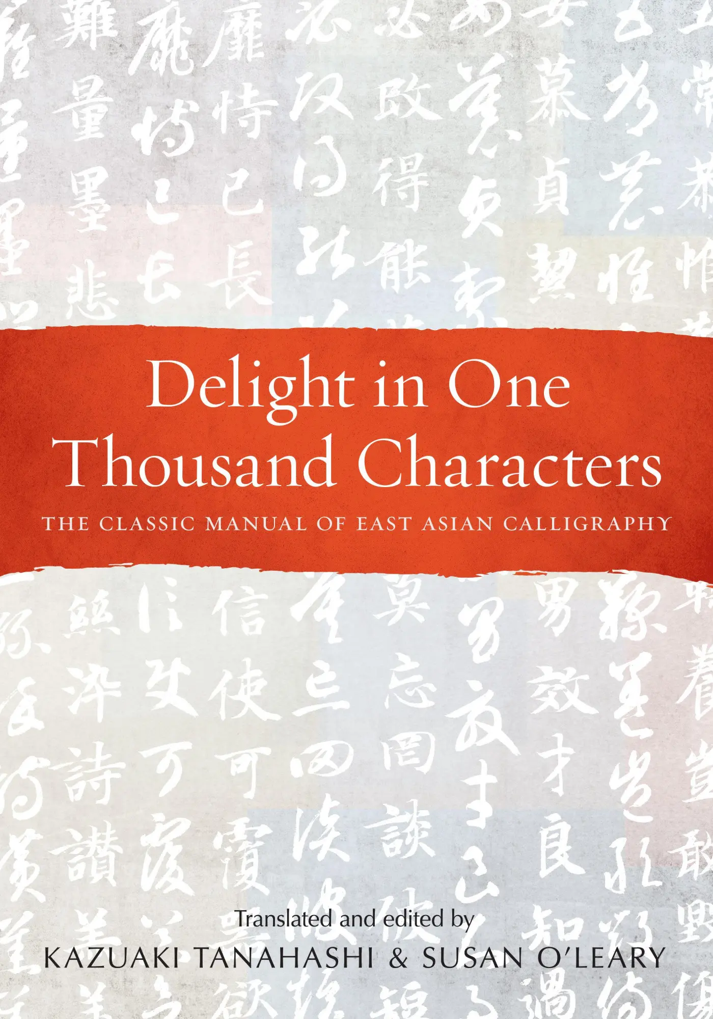 Cover: 9781611808735 | Delight in One Thousand Characters | Kazuaki Tanahashi | Taschenbuch