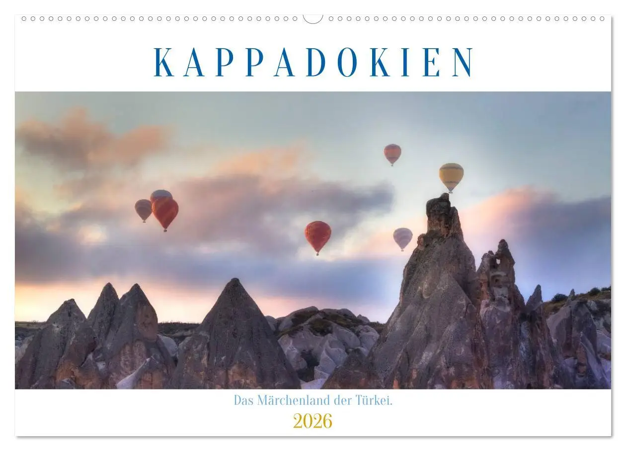 Cover: 9783516048735 | Kappadokien - Das Märchenland der Türkei (Wandkalender 2026 DIN A2...
