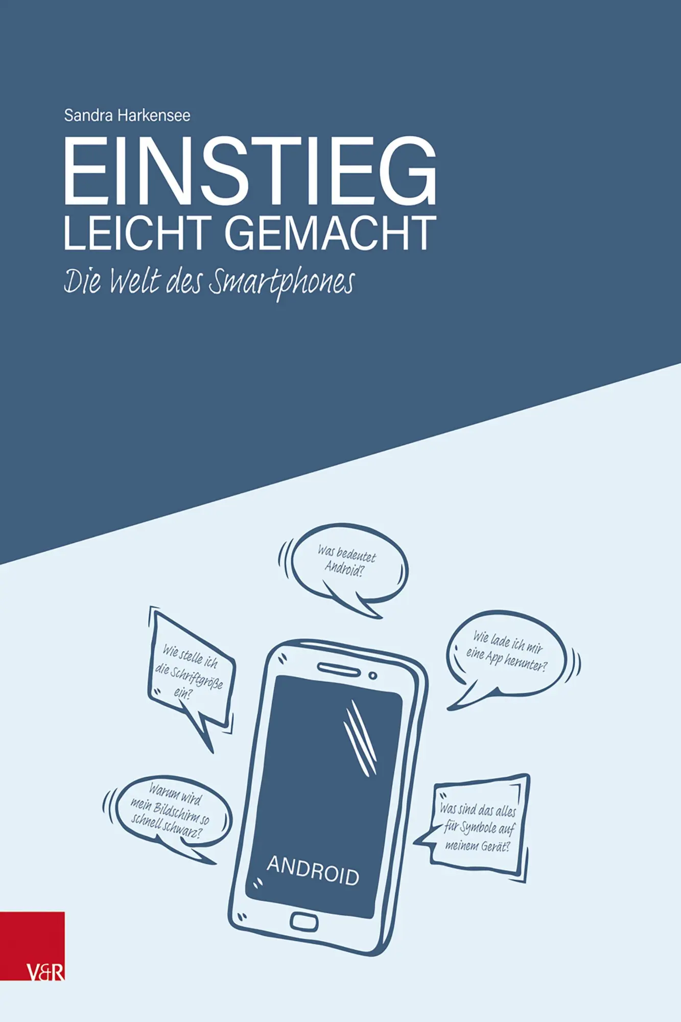 Cover: 9783525408735 | Die Welt des Smartphones - Einstieg leicht gemacht | Sandra Harkensee