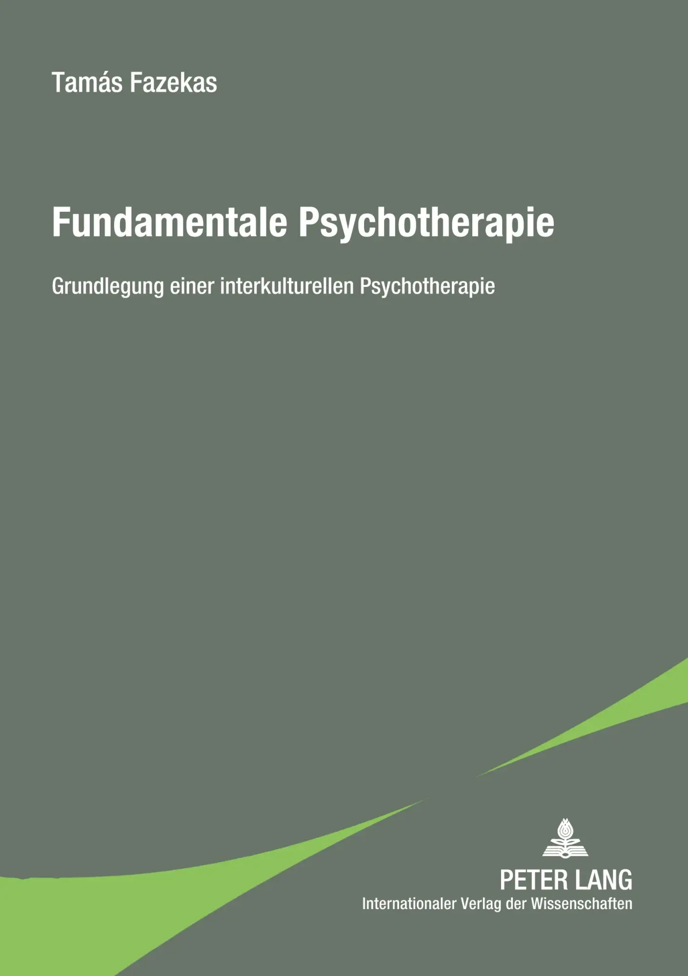 Cover: 9783631578735 | Fundamentale Psychotherapie | Tamás Fazekas | Taschenbuch | Deutsch
