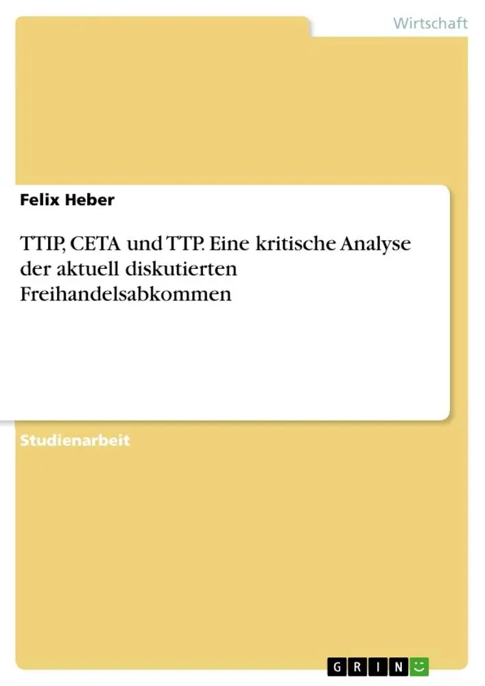 Cover: 9783668378735 | TTIP, CETA und TTP. Eine kritische Analyse der aktuell diskutierten...