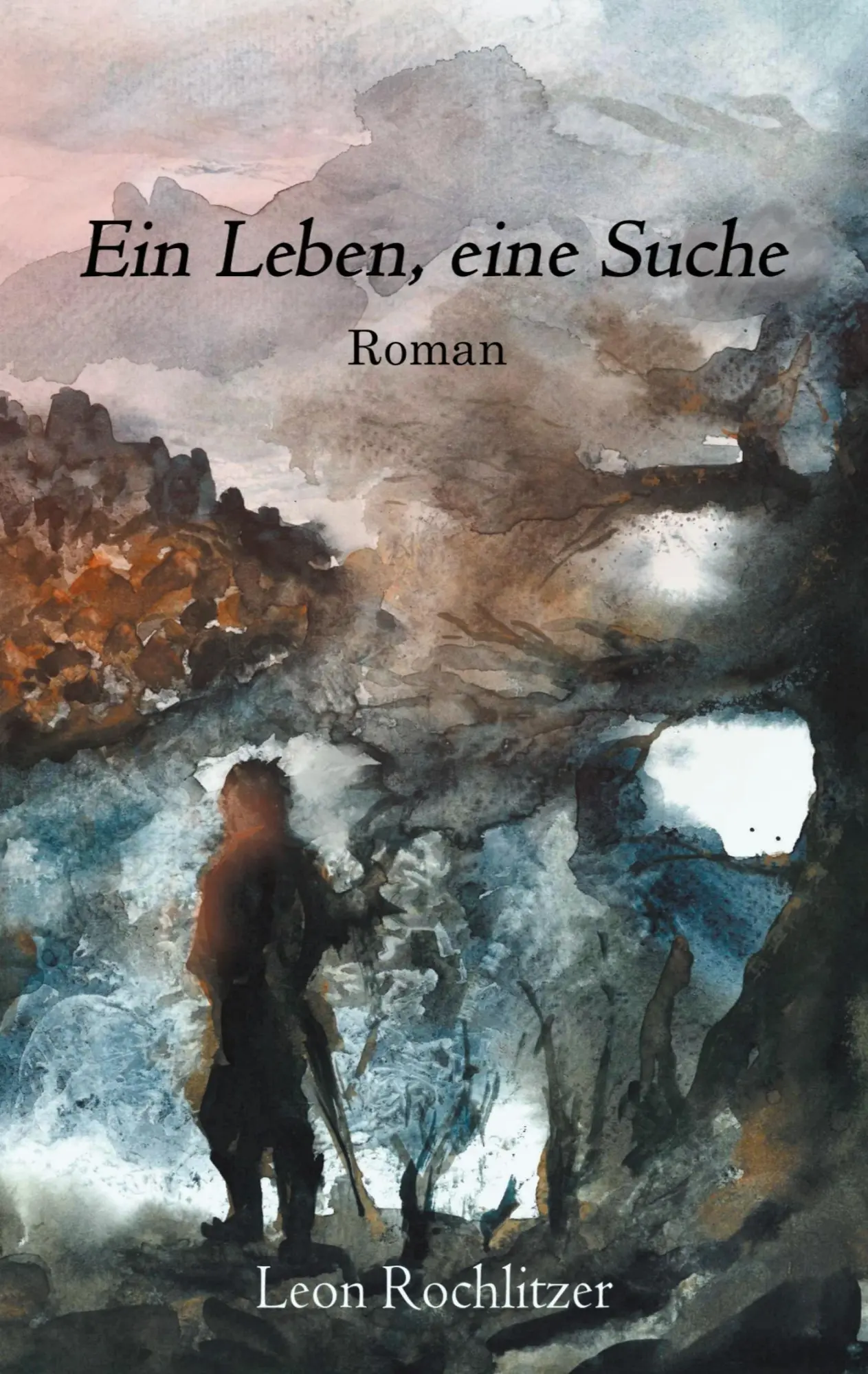 Cover: 9783754338735 | Ein Leben, eine Suche | Leon Rochlitzer | Taschenbuch | Paperback