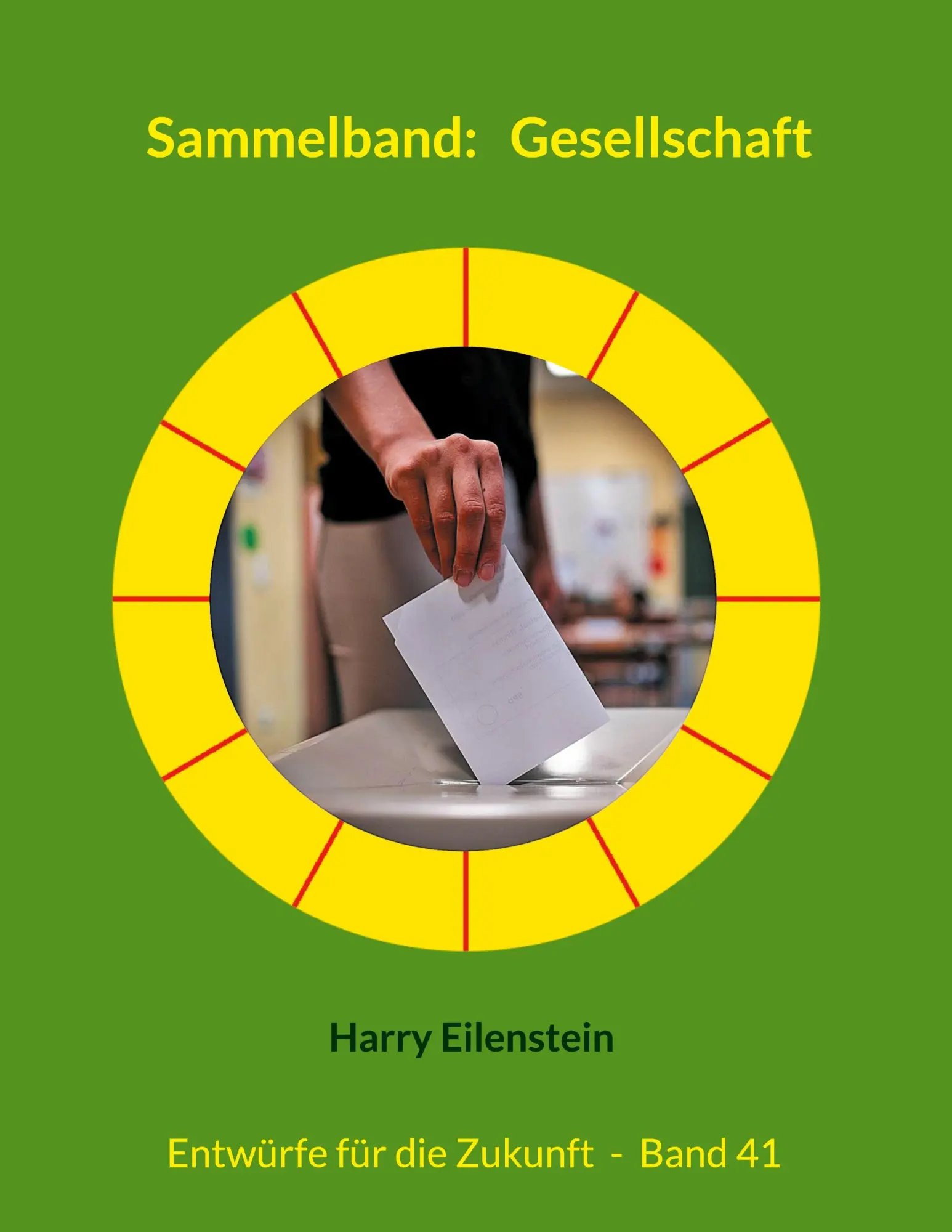 Cover: 9783819228735 | Sammelband: Gesellschaft | Entwürfe für die Zukunft - Band 41 | Buch