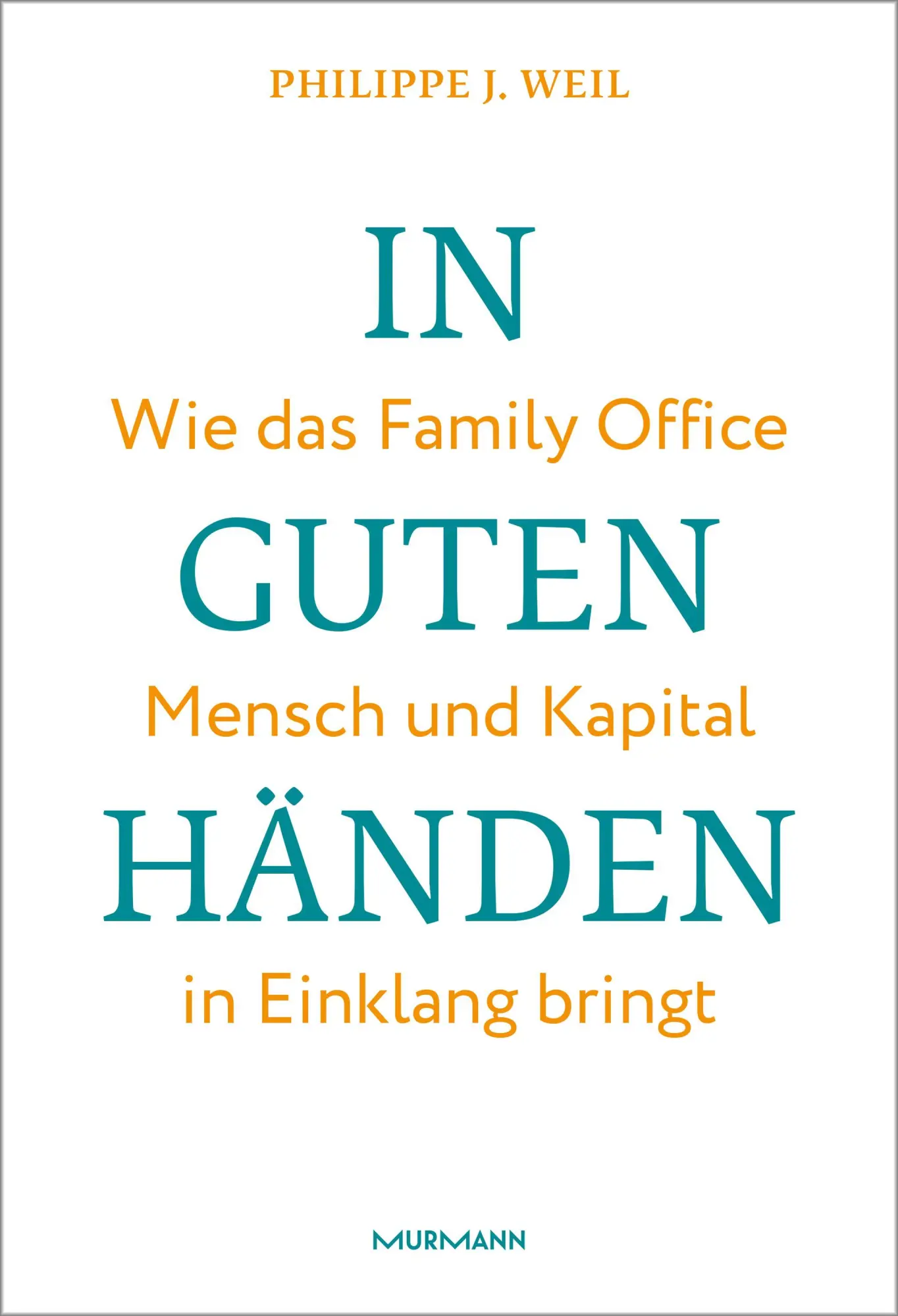 Cover: 9783867748735 | In guten Händen. | Philippe J. Weil | Buch | 264 S. | Deutsch | 2026