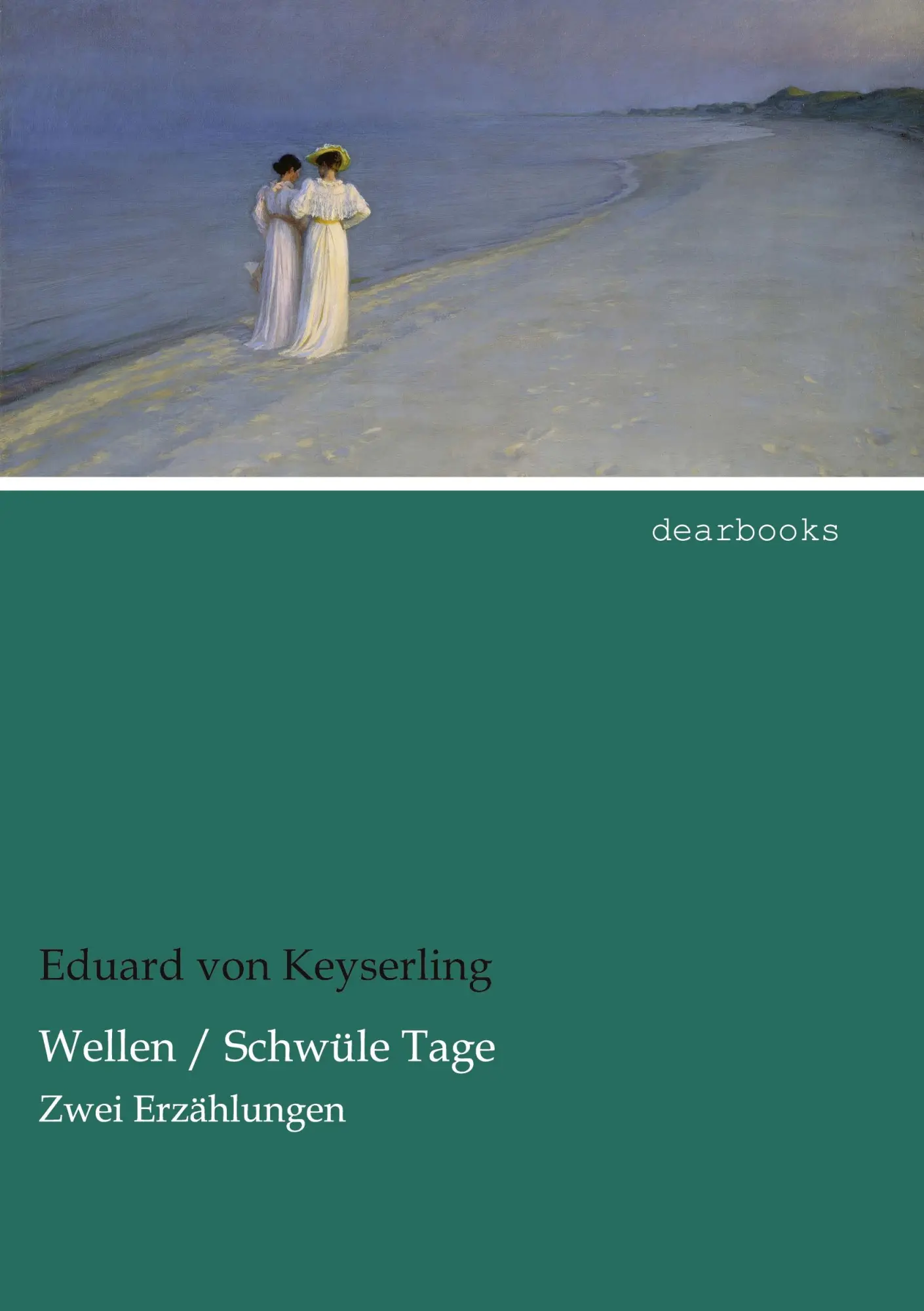 Cover: 9783954558735 | Wellen / Schwüle Tage | Zwei Erzählungen | Eduard Von Keyserling