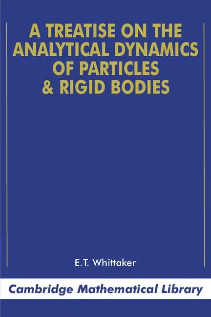 Cover: 9780521358835 | A Treatise on the Analytical Dynamics of Particles and Rigid Bodies Cover: 9780521358835 | A Treatise on the Analytical Dynamics of Particles and Rigid Bodies
