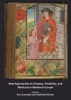 Cover: 9781784918835 | New Approaches to Disease, Disability and Medicine in Medieval Europe